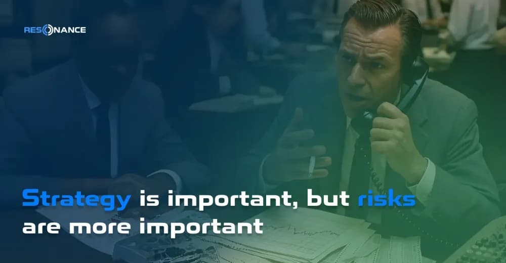 Strategy is important, but risks are more important | Managing risk for maximum profit | Resonance