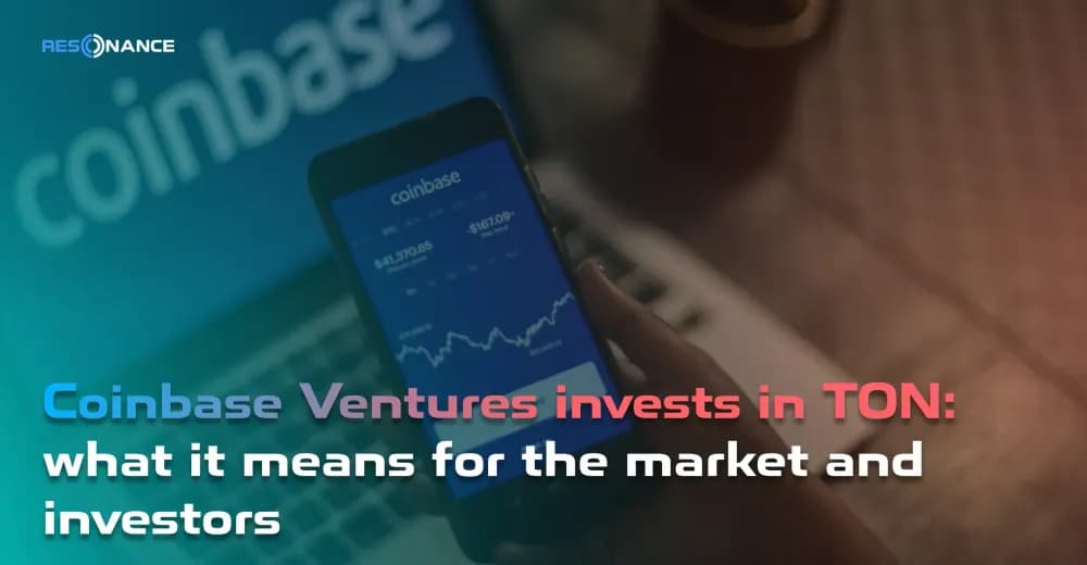 Coinbase Ventures invests in TON: what it means for the market and investors