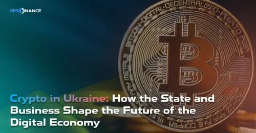 Crypto in Ukraine: How the State and Business Shape the Future of the Digital Economy