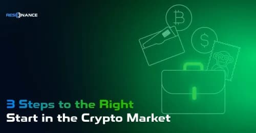 3 Steps to the Right Start in the Crypto Market