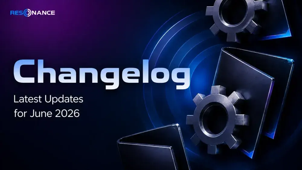 All Resonance Platform Updates for June 2026
